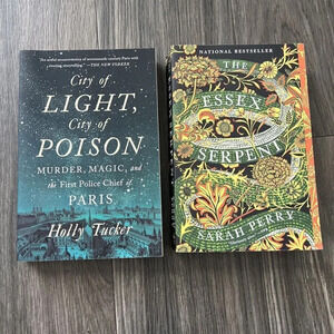 City Of Light, City Of Poison Holly Tucker & The Essex Serpent Sarah Perry Books